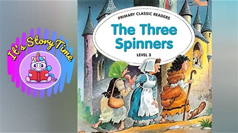 The Three Spinners – Een wonderlijk verhaal van drie mysterieuze wevers en hun onheilspellende belofte